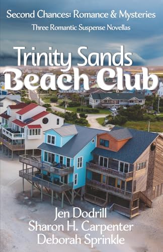 Trinity Sands Beach Club (Second Chances: Romance & Mysteries) by Jen Dodrill