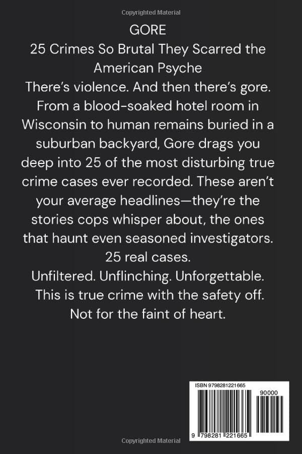True Crime - GORE: Stories Too Twisted for Fiction—But They're All True by Logan Carter