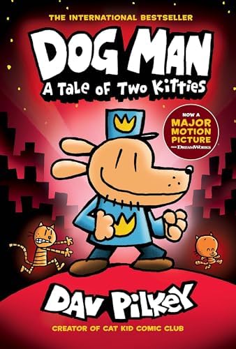 Dog Man: A Tale of Two Kitties: A Graphic Novel (Dog Man #3): From the Creator of Captain Underpants (3) by Dav Pilkey