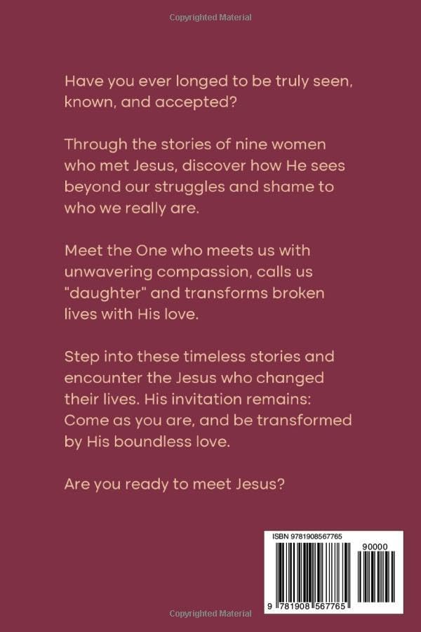 Meeting Jesus: Nine Bible Women, Nine Stories of Hope, Healing and Freedom : A Daily Devotional for Women with Reflection Questions by Jennifer Carter