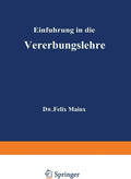 Einführung in die Vererbungslehre (German Edition) by Felix Mainx