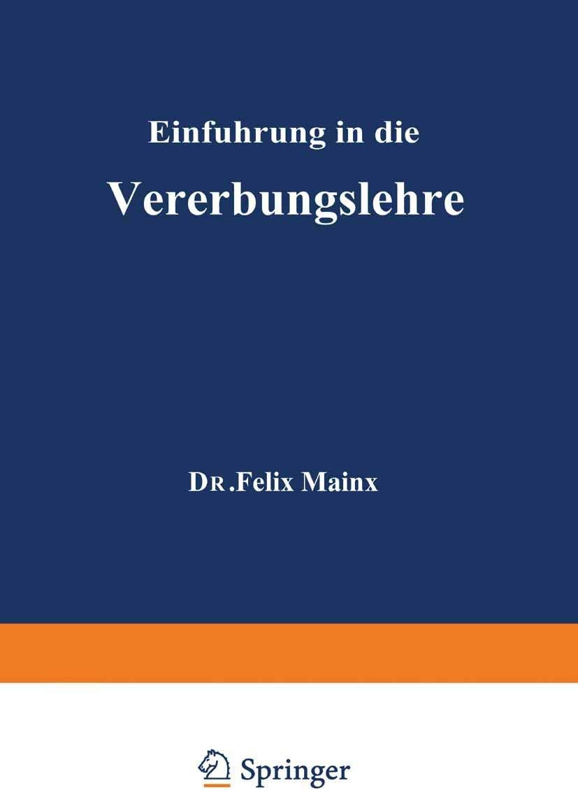 Einführung in die Vererbungslehre (German Edition) by Felix Mainx