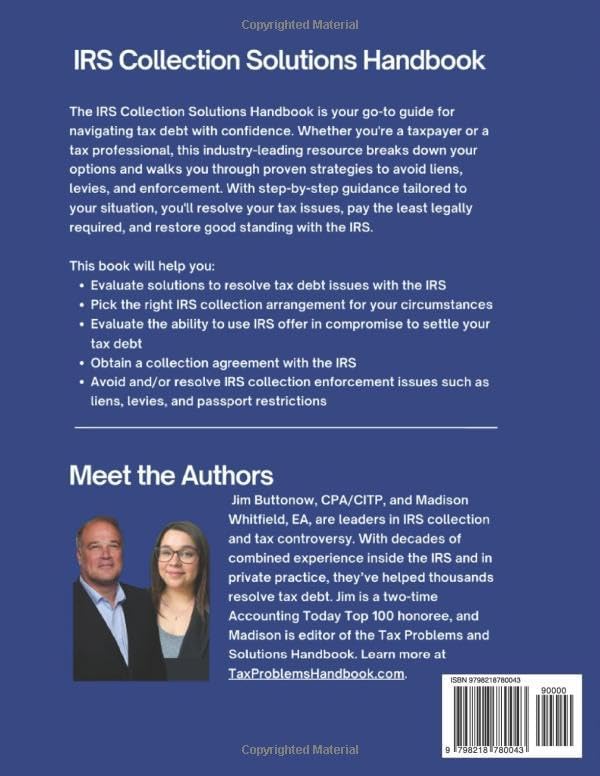 IRS Collection Solutions Handbook: The Comprehensive Guide to Resolving IRS Tax Debt and Enforcement Issues by James Buttonow Jr