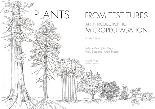 Plants from Test Tubes: An Introduction to Micropropogation by Lydiane Kyte