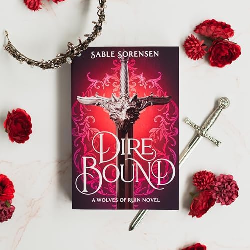 Dire Bound (The Wolves of Ruin, 1) by Sable Sorensen