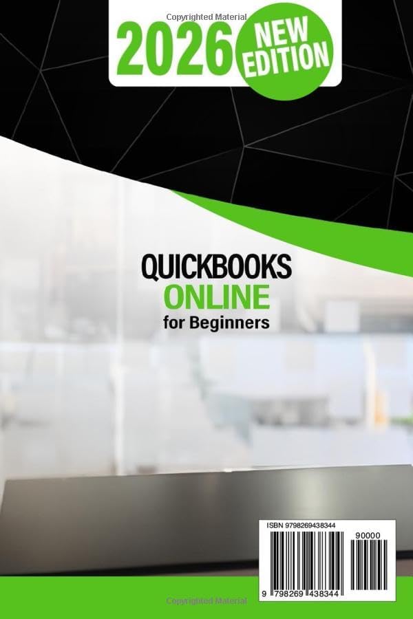 QuickBooks Online for Beginners 2026 New Edition: The Most Updated Illustrated Guide to QBO. Unlock Practical Tools, Automation Secrets, and Industry-Specific Strategies to Go from Zero to Pro Fast by Natalie Warren