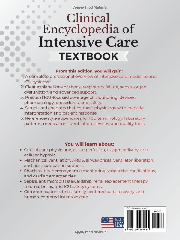 CLINICAL ENCYCLOPEDIA OF INTENSIVE CARE TEXTBOOK: Fully Illustrated Clinical Guide to Diagnostic Reasoning, Hemodynamic Support, Mechanical Ventilation, Organ Failure, and Critical Care Medicine by Nathan Newtaker