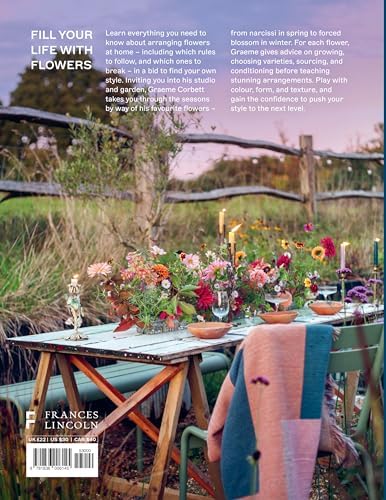 Life in Bloom: Grow, Gather & Arrange Seasonal Flowers by Graeme Corbett