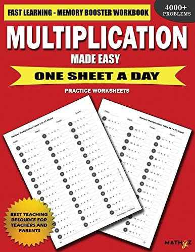 Multiplication Made Easy: Fast Learning - Memory Booster Workbook One Sheet A Day Practice Worksheets by Mathyz Learning