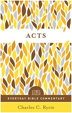 Acts (Everyday Bible Commentary Series) by Charles C Ryrie