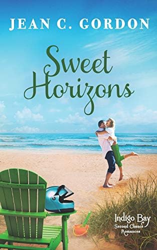 Sweet Horizons (Indigo Bay Second Chance Romances) by Jean C. Gordon