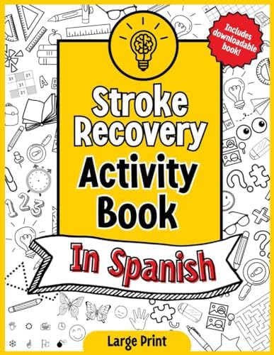 Stroke Recovery Activity Book in Spanish: Stroke Recovery Workbook for Traumatic Brain Injury and Aphasia Rehabilitation. (Spanish Edition) by Kyber Books