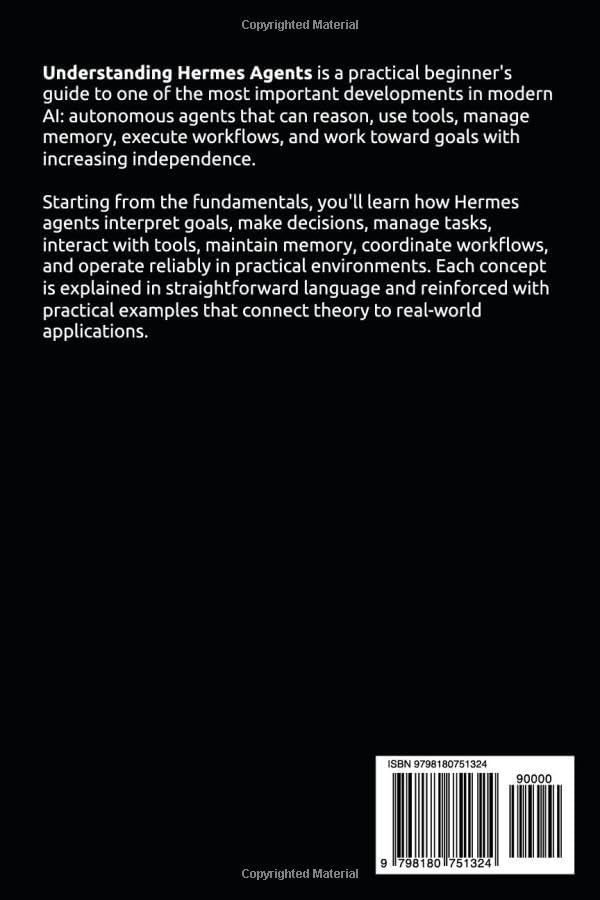 Understanding Hermes Agents: A Practical Introduction to Building Autonomous AI Systems by Elbert Gale