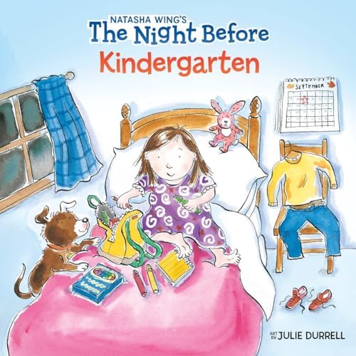 The Night Before Kindergarten by Natasha Wing