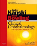 Clinical Ophthalmology: A Systematic Approach: Expert Consult: Online and Print by Jack J. Kanski MD MS FRCS FRCOphth