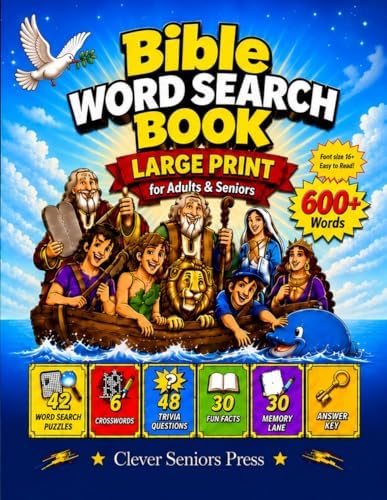 Bible Word Search Book Large Print for Adults & Seniors: 600+ Words to Find with Crosswords, Trivia, Fun Facts & Memory Lane Writing Prompts from Genesis to Revelation (Smart Seniors) by Clever Seniors Press