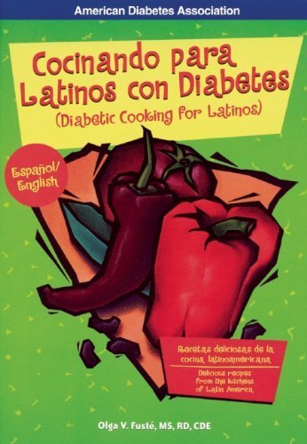 Cocinando para Latinos con Diabetes by Olga Fusté M.S.