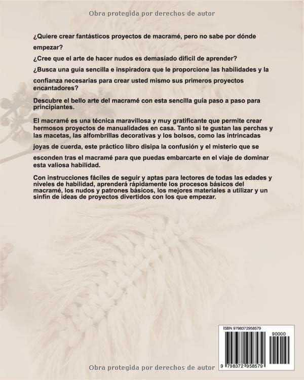 MACRAMÉ PARA PRINCIPIANTES: Anudado creativo para una casa de ensueño. Fotos detalladas y sencillas instrucciones paso a paso para crear hermosos proyectos de macramé DIY (Spanish Edition) by Marie Elizabeth Thompson