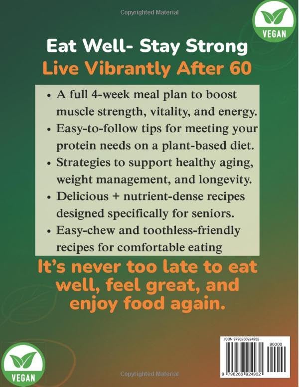 High Protein Vegan Diet for Seniors: Delicious Plant-Based Recipes and a 4-Week Meal Plan to Support Muscle Strength, Vitality, and Healthy Aging by Amara Linton