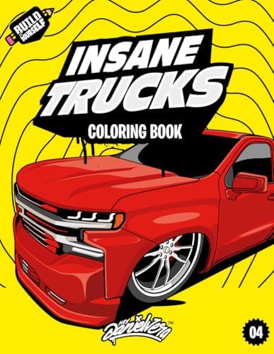 Insane Trucks Coloring Book: Fun pickups trucks adventure with 60 coloring pages for kids & teens Ages 6-18 by Daniel Vera