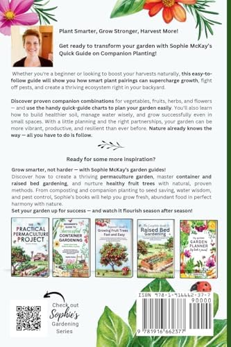 Sophie McKay's Quick Guide on Companion Planting: A Practical Guide to Smart Plant Pairings of Vegetables, Fruits, Herbs, and Flowers for a Thriving, ... McKay's Easy and Effective Gardening Series) by Sophie McKay