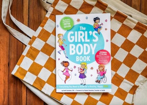 The Girl's Body Book (Fifth Edition): Everything You Need to Know for a Healthy, Happy YOU! (Boys & Girls Body Books) by Kelli Dunham
