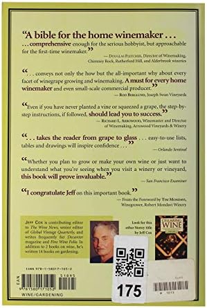 From Vines to Wines: The Complete Guide to Growing Grapes and Making Your Own Wine by Jeff Cox
