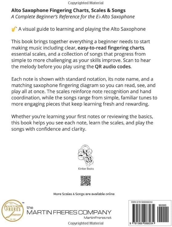 Alto Saxophone Fingering Charts, Scales & Songs: A Complete Beginner's Reference for the Eb Alto Saxophone by Martin Freres