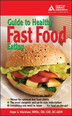 American Diabetes Association Guide to Healthy Fast Food Eating by Hope Warshaw