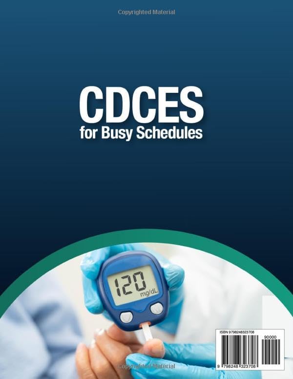 CDCES for Busy Schedules: The Ultimate Study Guide & Practice Test Review for the Certified Diabetes Care and Education Specialist Exam | 750 Q&As with Detailed Explanations (5 Full Practice Tests) by Ian Mabry
