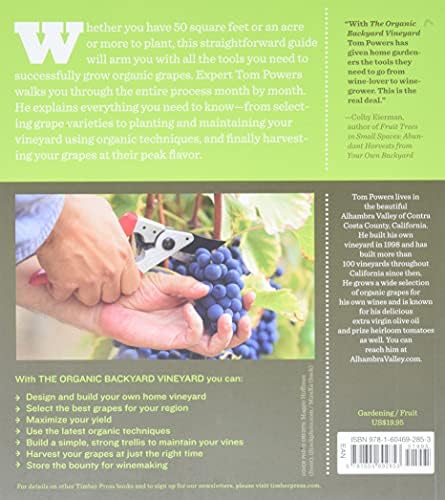 The Organic Backyard Vineyard: A Step-by-Step Guide to Growing Your Own Grapes by Tom Powers