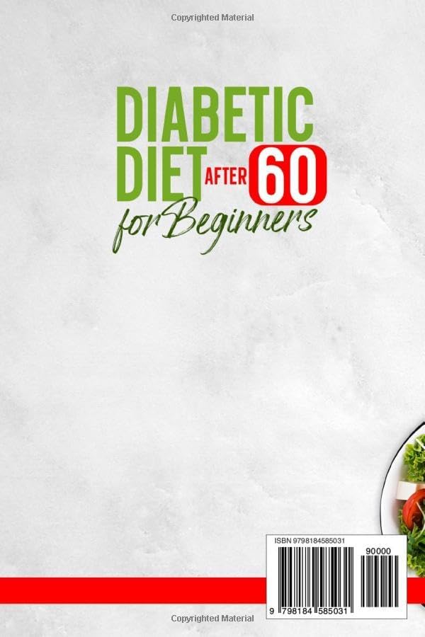 Diabetic Diet After 60 for Beginners: Easy Meal Plan for Seniors to Manage Blood Sugar, Improve Energy, and Eat Safely Every Day by Good Living Guru