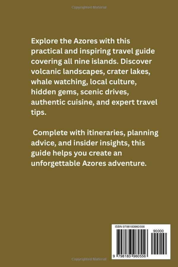 Fumaroles, Fishing Villages & the Ferry at First Light: An Insider's Practical Guide to the Azores by Vera Archibald