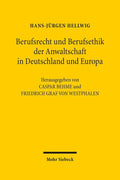 Berufsrecht Und Berufsethik Der Anwaltschaft in Deutschland Und Europa (German Edition) by Hans-Jurgen Hellwig