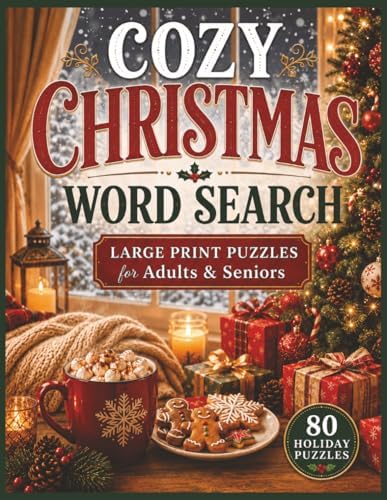 Cozy Christmas Word Search: Large-Print Holiday Puzzles for Adults & Seniors Featuring Festive Traditions, Winter Memories, and Relaxing Christmas Fun (Cozy Seasons Word Search Collection) by Kesslyn L Luke