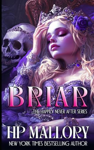 Briar: Dark Fairytales (Happily Never After Fairytale Retellings) by H.P. Mallory