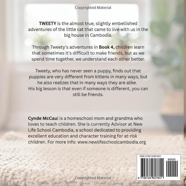 TWEETY the Very Small, Itsy Bitsy, Tiny Little Kitten Makes a Friend: A heartwarming picture book about friendship, courage, and celebrating our differences by Cynde McCaul