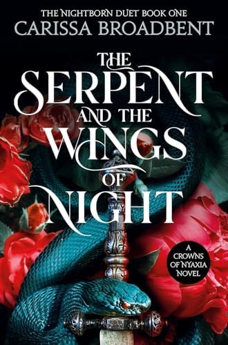 Crowns of Nyaxia Series 2 Books Collection Set By Carissa Broadbent (The Serpent and the Wings of Night, The Ashes and the Star-Cursed King) by Carissa Broadbent