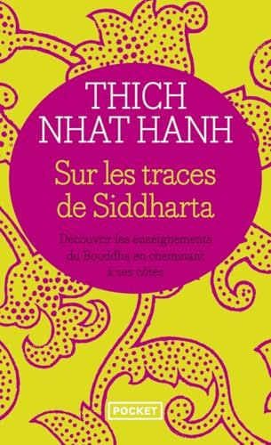 Sur les traces de Siddharta by Thich Nhat Hanh