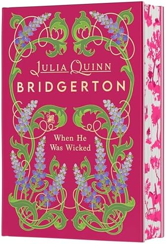 When He Was Wicked Deluxe Collector's Edition: Bridgerton – A Regency Romance Set in 18th Century London by Julia Quinn