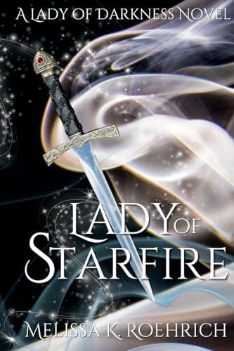 Lady of Starfire (Lady of Darkness) by Melissa K Roehrich