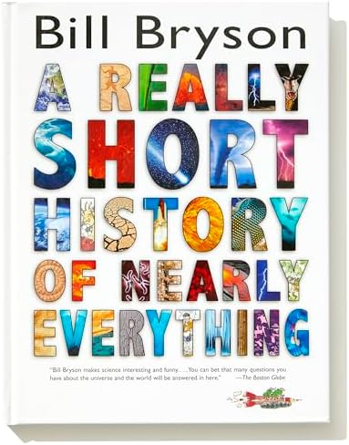 A Really Short History of Nearly Everything by Bill Bryson