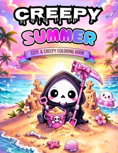 Creepy Summer: A Cute and Creepy Coloring Book for Adults and Teens: 50 Unique Kawaii Horror Designs with Beach Ghosts, Spooky Tropical Scenes, and Adorably Haunted Summer Vibes by Fujika