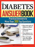 The Diabetes Answer Book: Practical Answers to More than 300 Top Questions by David McCulloch