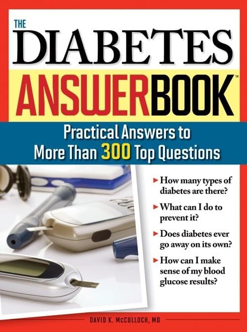 The Diabetes Answer Book: Practical Answers to More than 300 Top Questions by David McCulloch