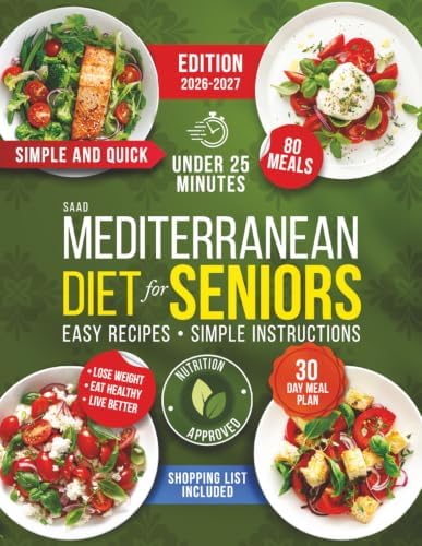 Mediterranean Diet Cookbook for Beginners – Healthy Eating Cook Books with Easy Mediterranean Diet Meal Plan – Easy Recipes and Instructions – Ideal Cookbook for Seniors, Weight Management by MR . Saad