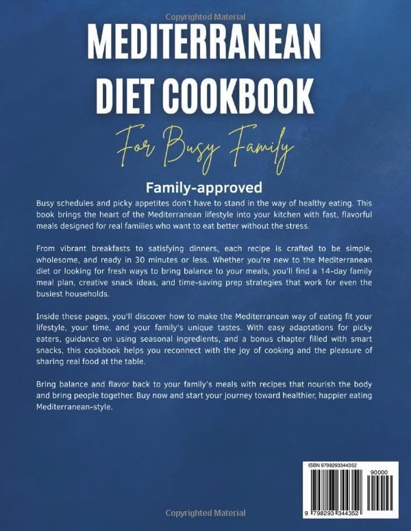 Mediterranean Diet Cookbook for Busy Families: Quick and Healthy 30-Minute Recipes with 14-Day Meal Plans, Kid-Friendly Meals, and Seasonal Ingredients. Includes Bonus Snack Guide! by Sofia Andros