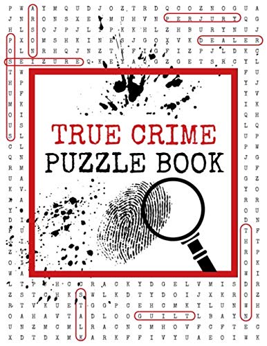 True Crime Puzzle Book: A Wordfind Puzzle Book for True Crime Fans, Circle A Word Puzzle Book for Adults, Seek and Find Book for True Crime Fanatics, Cognitive Brain Games for Seniors by Puzzle Player Press