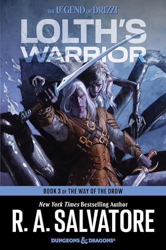 Lolth's Warrior: The Epic Conclusion to The Way of the Drow Fantasy Trilogy by R. A. Salvatore