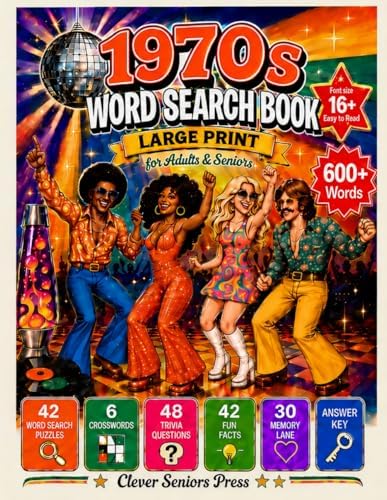 1970s Word Search Book Large Print for Adults & Seniors: 42 Groovy Puzzles, Crosswords, Trivia & Memory Lane Prompts — 600+ Words from the Decade of Disco, Funk & Freedom (Smart Seniors) by Clever Seniors Press